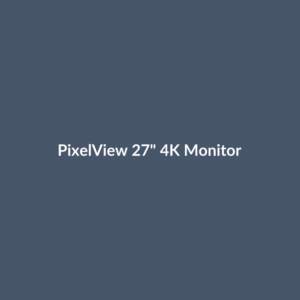 PixelView 27" 4K Monitor