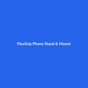 FlexGrip Phone Stand & Mount